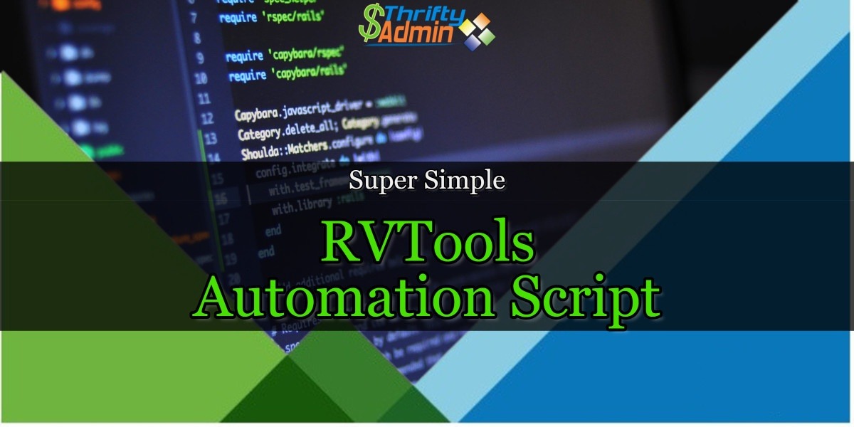 Super Simple RVTools Automation Script
