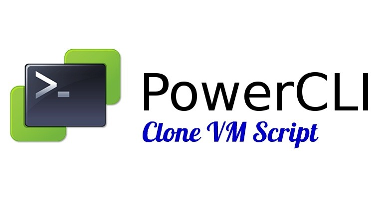 VMware PowerCLI Script to Clone a VM