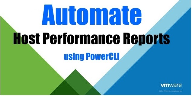 PowerCLI Script to Automate Host Performance Reports