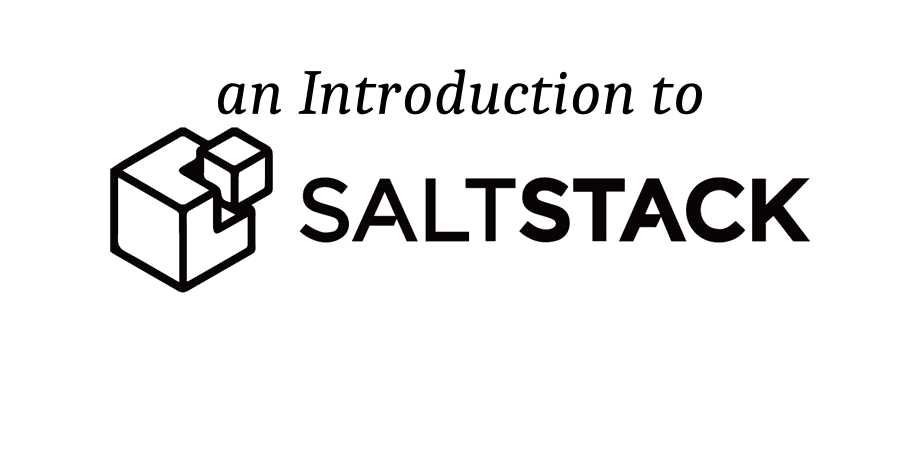 Saltstack Introduction